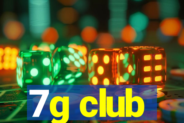 7g club